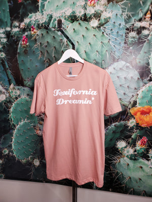 TEXIFORNIA DREAMIN'  UNISEX SHIRT- Desert Pink