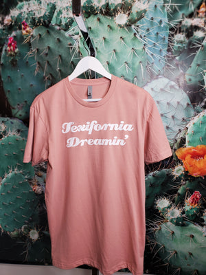 TEXIFORNIA DREAMIN'  UNISEX SHIRT- Desert Pink